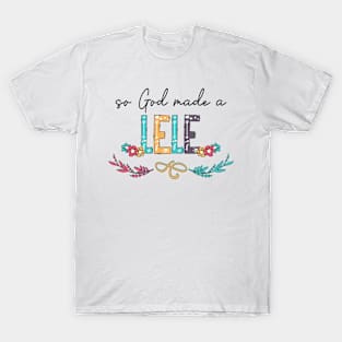 So God Made A Lele Happy Mother's Day T-Shirt